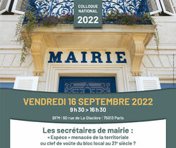 Colloque ADGCF / SNDGCT - Secrétaire de mairie : " espèce " menacée de la territoriale ou clef de voûte du bloc local au 21ème siècle ?