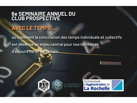 6èmes Rencontres Nationales du Club Prospective de l'ADGCF - 25 août 2022 - Communauté d'agglomération de La Rochelle