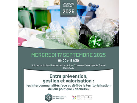 Colloque national - Les intercommunalités face au défi de la territorialisation de leur politique déchets