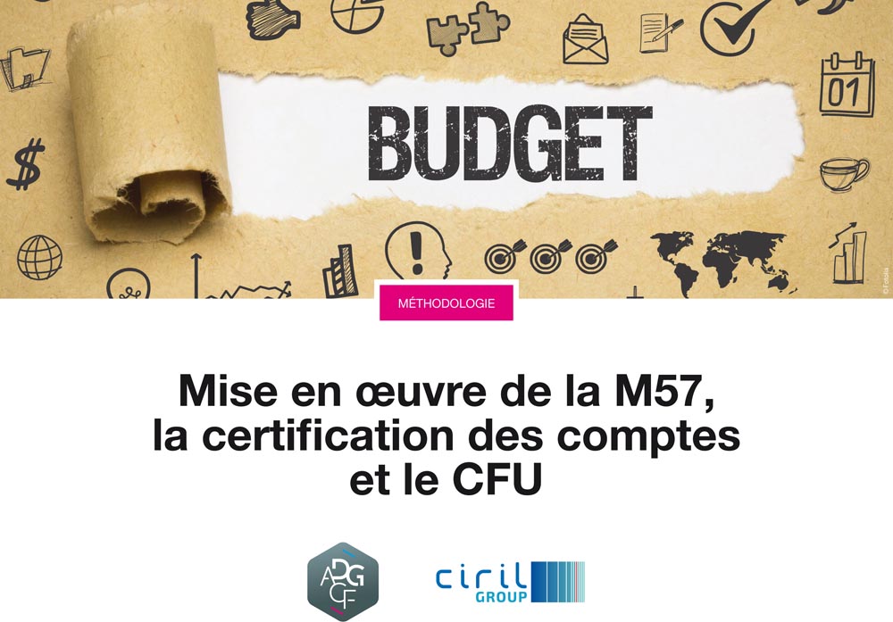 Mise en oeuvre de la M57, la certification des comptes et le CFU