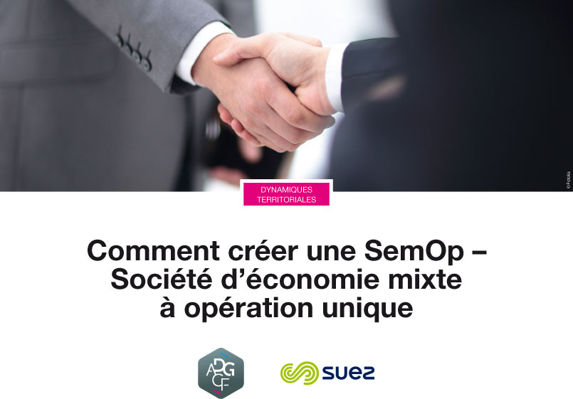 Comment créer une SemOp - Société d'économie mixte à opération unique