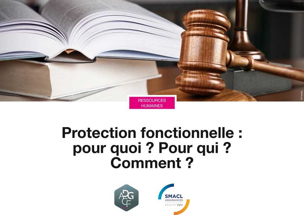 Protection fonctionnelle : pour quoi ? Pour qui ? Comment ?