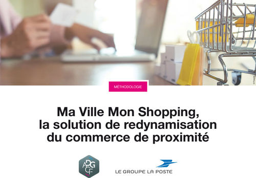 Ma Ville Mon Shopping, la solution de redynamisation du commerce de proximité