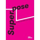 Super pose la ville aux mille et un usages