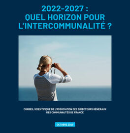2022-2027 : quel horizon pour l’intercommunalité ?