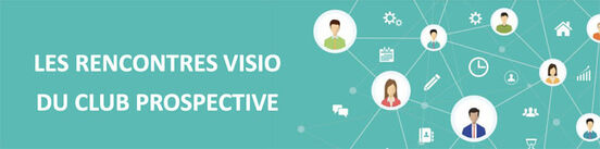 Prochain webinaire du Club Prospective